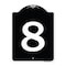 Signmission Sign with Number 8 Heavy-Gauge Aluminum Architectural Sign, 24" x 18", BW-1824-22900 A-DES-BW-1824-22900 - alternate 1